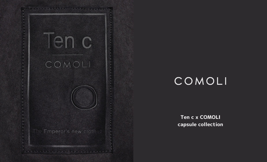Ten c x COMOLI | capsule collection