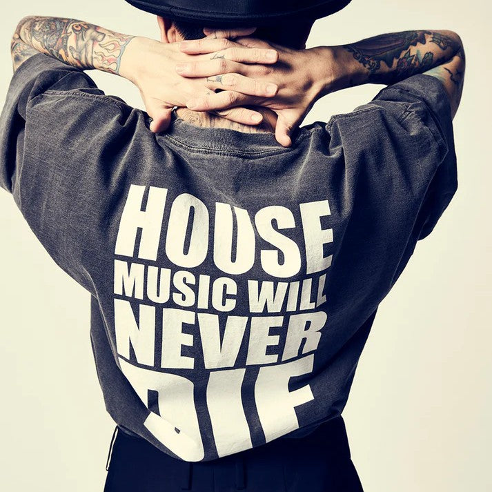 HOUSE MUSIC WILL NEVER DIE T-SHIRT