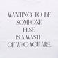WANTING TO BE SOMEONE T-SH