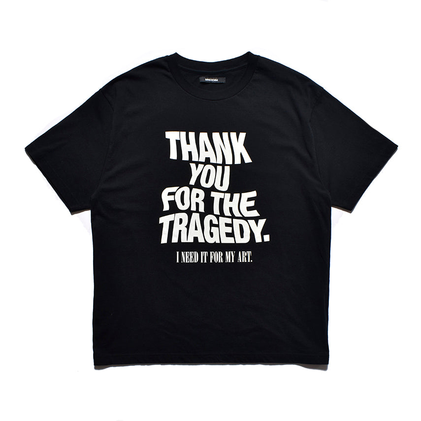 THANK YOU FOR THE TRAGEDY T-SH