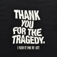 THANK YOU FOR THE TRAGEDY T-SH