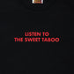 COTTON T-SHIRT LISTEN TO THE SWEET TABOO