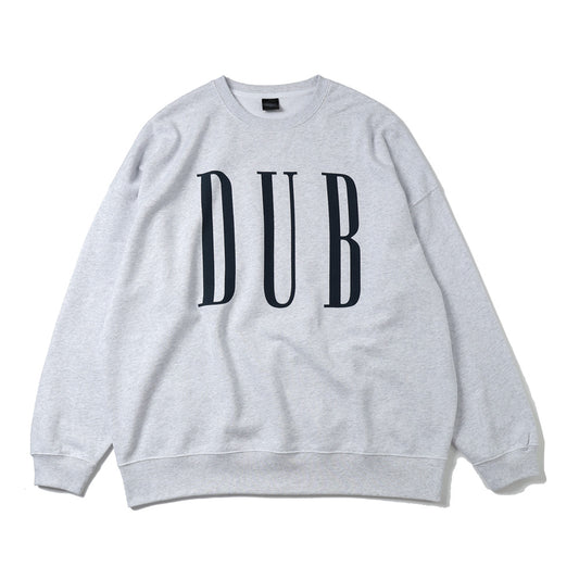 DUB SWEAT SHIRTS