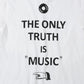 S/S Tee The Only Truth is Music