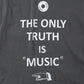 S/S Tee The Only Truth is Music