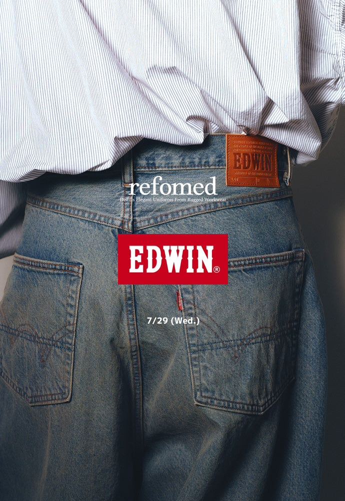 refomed (リフォメッド) refomed × EDWIN