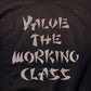 VALUE THE WORKING CLASS VINTAGE SWEATSHIRT